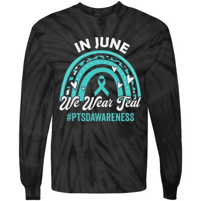 PTSD Awareness In June We Wear Teal Tie-Dye Long Sleeve Shirt