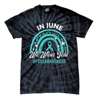 PTSD Awareness In June We Wear Teal Tie-Dye T-Shirt