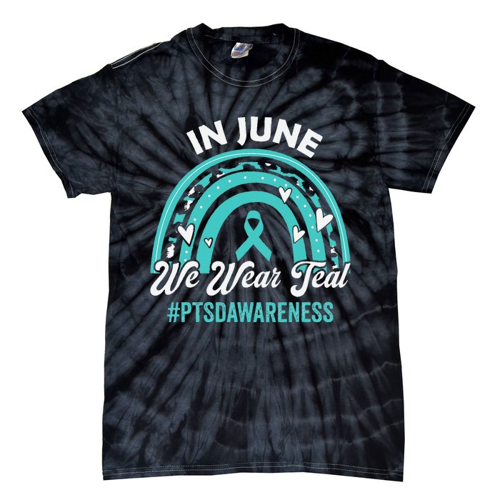 PTSD Awareness In June We Wear Teal Tie-Dye T-Shirt