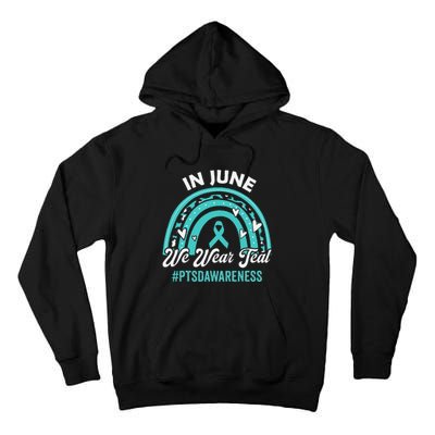 PTSD Awareness In June We Wear Teal Tall Hoodie