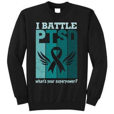 PTSD Awareness I Battle PTSD Support Love Sweatshirt