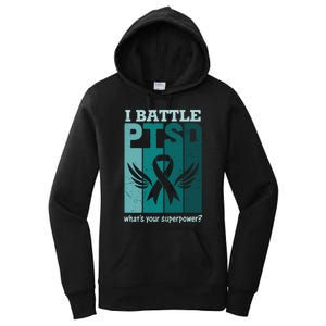 PTSD Awareness I Battle PTSD Support Love Women's Pullover Hoodie