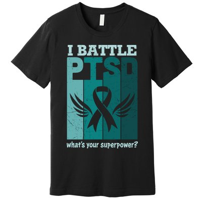 PTSD Awareness I Battle PTSD Support Love Premium T-Shirt