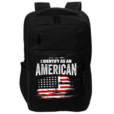 Proud American I Identify As An American Impact Tech Backpack