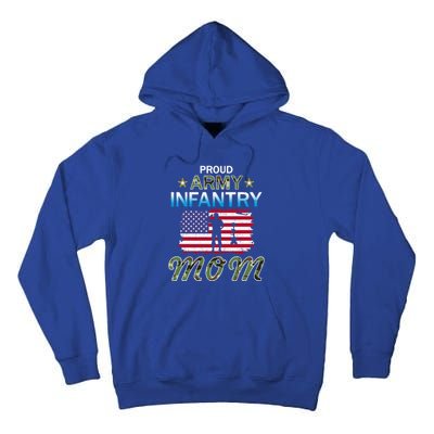 Proud Army Infantry Momfunny Gifti'm A Proud Army Infantry Mom Army Cool Gift Tall Hoodie