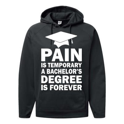 Pain Is Temporary A Bachelor's Degree Is Forever Performance Fleece Hoodie