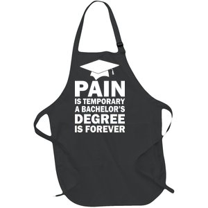 Pain Is Temporary A Bachelor's Degree Is Forever Full-Length Apron With Pockets