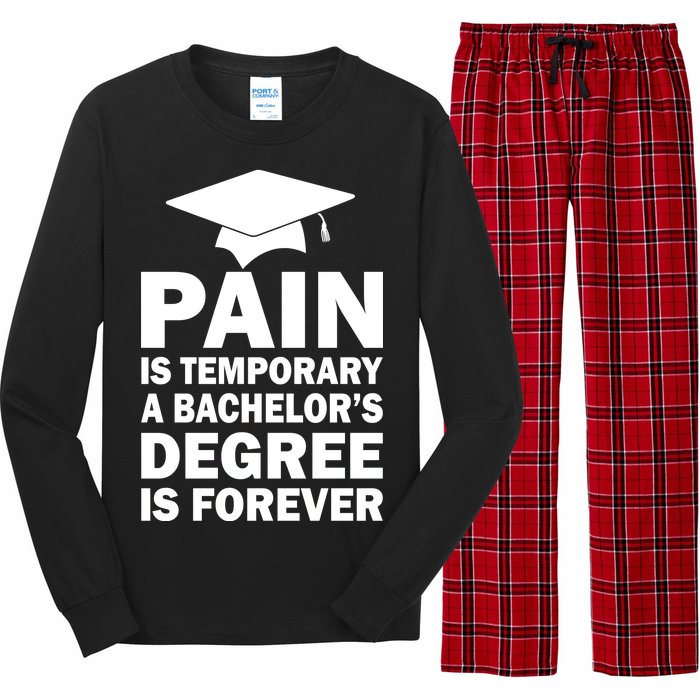 Pain Is Temporary A Bachelor's Degree Is Forever Long Sleeve Pajama Set