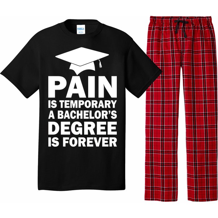 Pain Is Temporary A Bachelor's Degree Is Forever Pajama Set