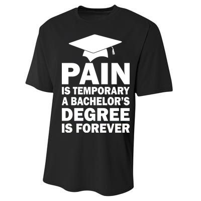 Pain Is Temporary A Bachelor's Degree Is Forever Performance Sprint T-Shirt