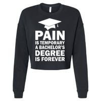 Pain Is Temporary A Bachelor's Degree Is Forever Cropped Pullover Crew