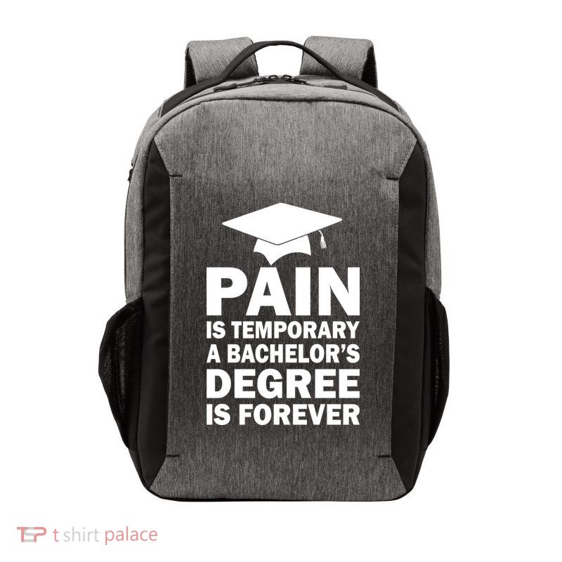 Pain Is Temporary A Bachelor's Degree Is Forever Vector Backpack