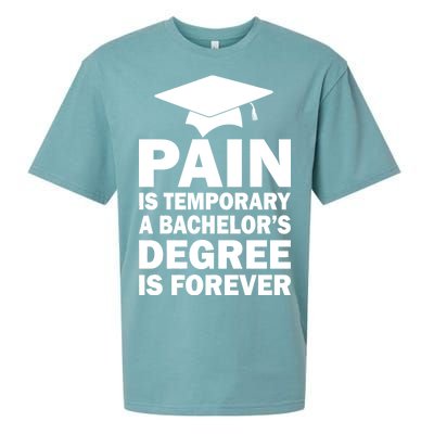 Pain Is Temporary A Bachelor's Degree Is Forever Sueded Cloud Jersey T-Shirt