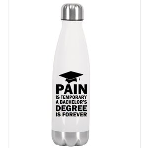 Pain Is Temporary A Bachelor's Degree Is Forever Stainless Steel Insulated Water Bottle