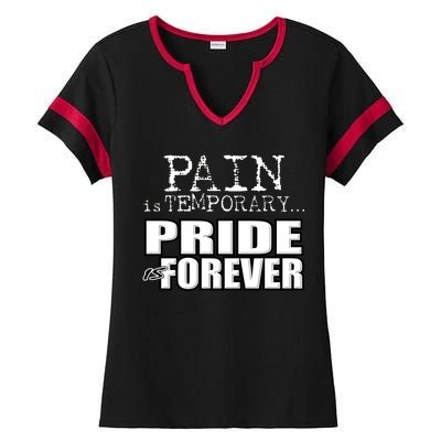 Pain Is Temporary Pride Is Forever Ladies Halftime Notch Neck Tee