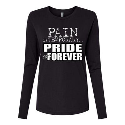 Pain Is Temporary Pride Is Forever Womens Cotton Relaxed Long Sleeve T-Shirt