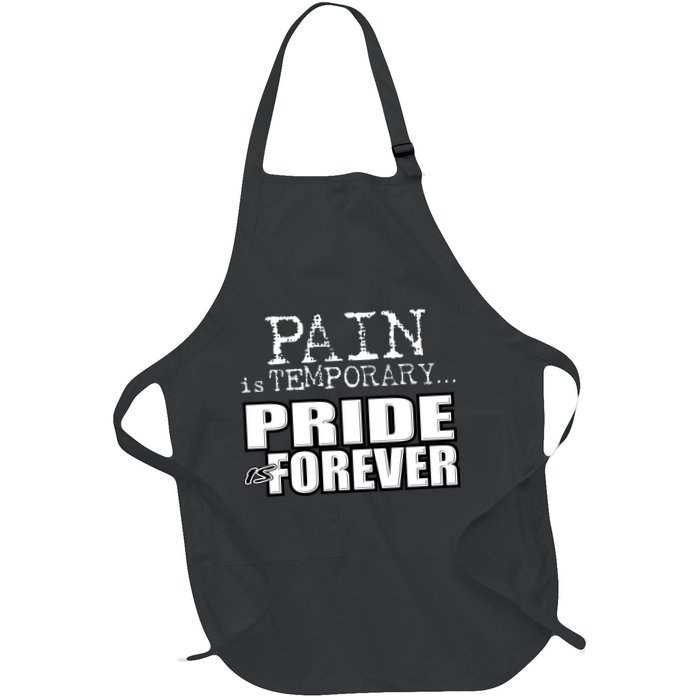 Pain Is Temporary Pride Is Forever Apron