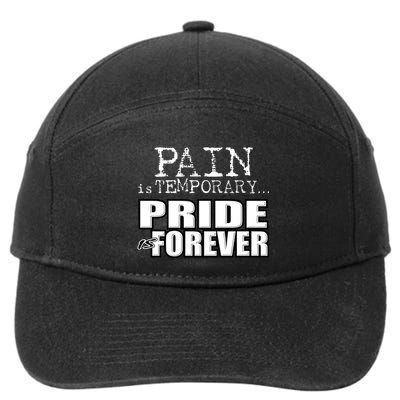 Pain Is Temporary Pride Is Forever 7-Panel Snapback Hat