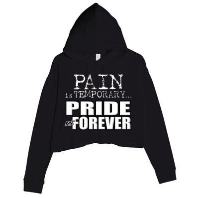 Pain Is Temporary Pride Is Forever Crop Fleece Hoodie