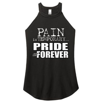 Pain Is Temporary Pride Is Forever Women's Perfect Tri Rocker Tank