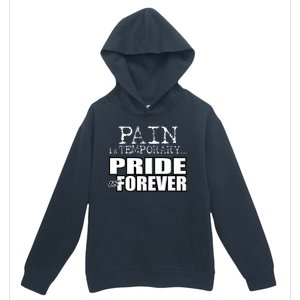 Pain Is Temporary Pride Is Forever Urban Pullover Hoodie