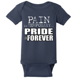 Pain Is Temporary Pride Is Forever Baby Bodysuit