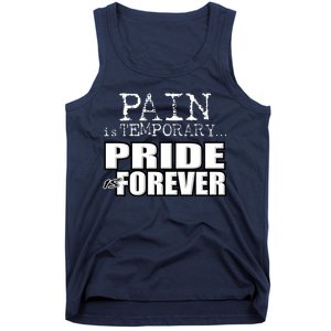 Pain Is Temporary Pride Is Forever Tank Top