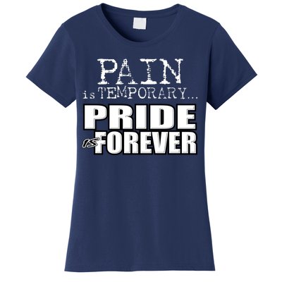 Pain Is Temporary Pride Is Forever Women's T-Shirt