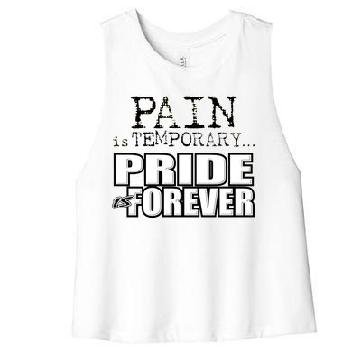 Pain Is Temporary Pride Is Forever Women's Racerback Cropped Tank