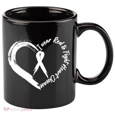 Painted I Wear Red To Fight Heart Disease 11oz C Handle Ceramic Mug