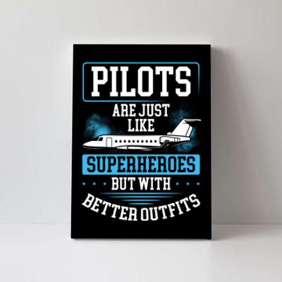 Pilots Are Just Like Superheroes, But With Better Outfits Canvas