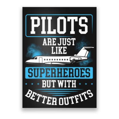 Pilots Are Just Like Superheroes, But With Better Outfits Poster