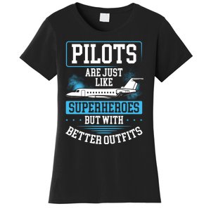 Pilots Are Just Like Superheroes, But With Better Outfits Women's T-Shirt