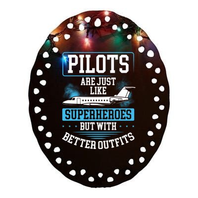 Pilots Are Just Like Superheroes, But With Better Outfits Ceramic Oval Ornament