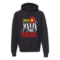 Pickleball and Jesus Religious Christian Pickleballer Premium Hoodie