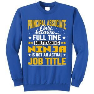 Principal Associate Job Title Cute Gift Principal Chief Assistant Gift Sweatshirt