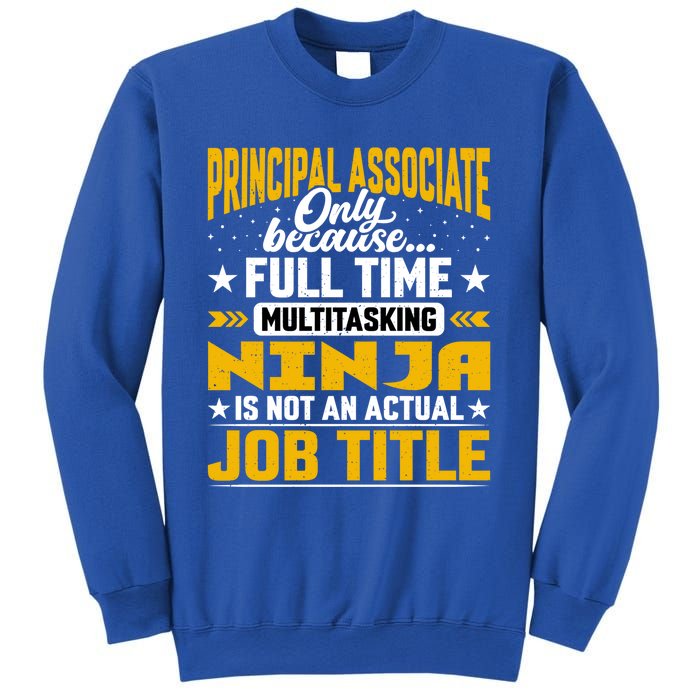 Principal Associate Job Title Cute Gift Principal Chief Assistant Gift Sweatshirt