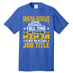 Principal Associate Job Title Cute Gift Principal Chief Assistant Gift Tall T-Shirt