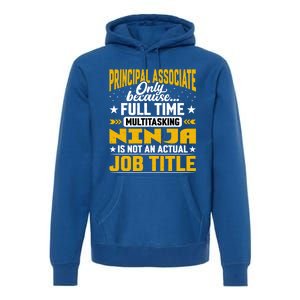 Principal Associate Job Title Cute Gift Principal Chief Assistant Gift Premium Hoodie