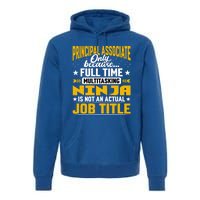 Principal Associate Job Title Cute Gift Principal Chief Assistant Gift Premium Hoodie