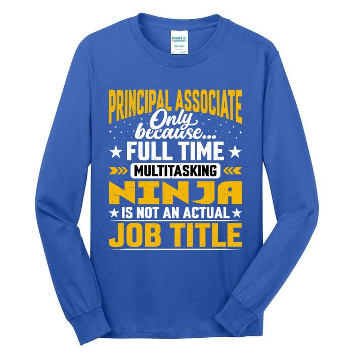 Principal Associate Job Title Cute Gift Principal Chief Assistant Gift Tall Long Sleeve T-Shirt