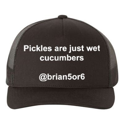 Pickles Are Just Wet Cucumber Yupoong Adult 5-Panel Trucker Hat