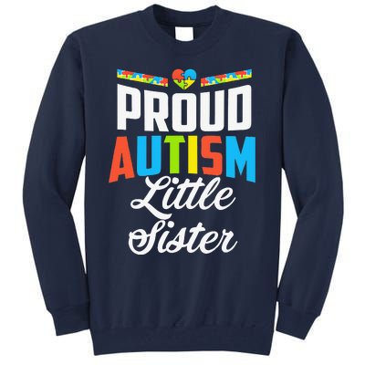 Proud Autism Little Sister Awareness Support Gift Tall Sweatshirt