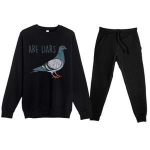 Pigeons Are Liars Arent Real Spies Birds Pun Gift Premium Crewneck Sweatsuit Set