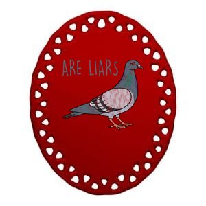 Pigeons Are Liars Arent Real Spies Birds Pun Gift Ceramic Oval Ornament