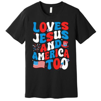 Patriotic Apparel Loves God America Too Perfect For July Premium T-Shirt