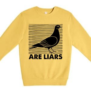 Pigeons Are Liars ArenT Real Spies Birds Pun Premium Crewneck Sweatshirt