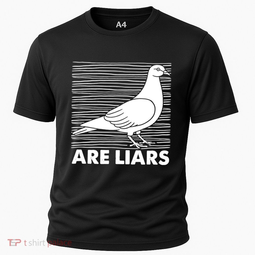 Pigeons Are Liars ArenT Real Spies Birds Pun Performance Shirt