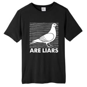 Pigeons Are Liars ArenT Real Spies Birds Pun Tall Fusion ChromaSoft Performance T-Shirt