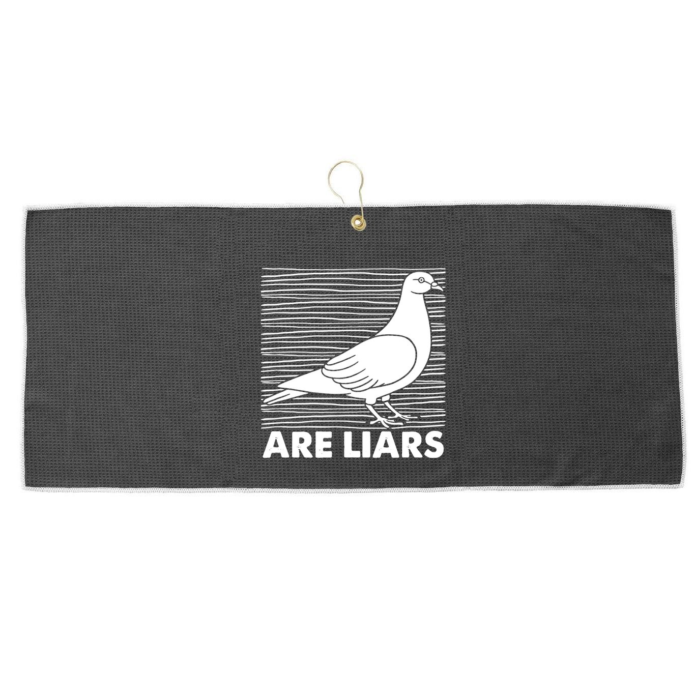 Pigeons Are Liars ArenT Real Spies Birds Pun Large Microfiber Waffle Golf Towel